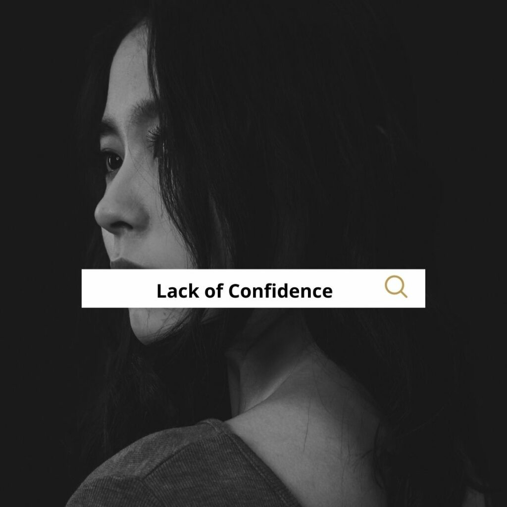 Lack of confidence